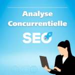 Analyse Concurrentielle SEO : Une Stratégie Cruciale pour Votre Site Web